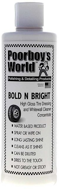 POORBOY'S WORLD Bold N Bright Tire Dressing 473ml - DRESSING DO OPON